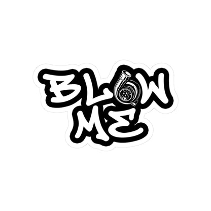 Blow Me Die Cut Sticker