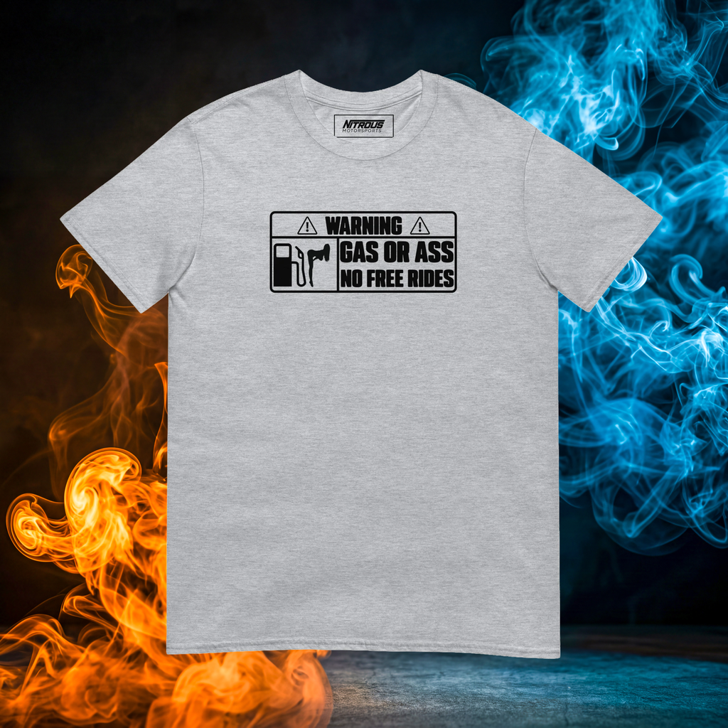 Gas or Ass T-Shirt