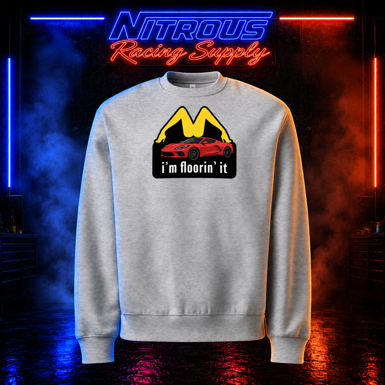 I'm Floorin It Parody Sweatshirt