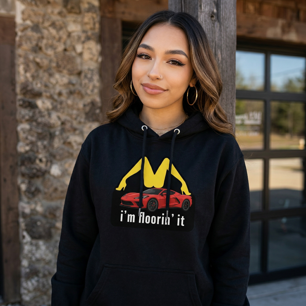I'm Floorin It Parody Hoodie